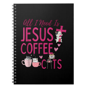 All I Need Is Jesus, Coffee, and Cats Christian Fu Notebook