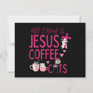 All I Need Is Jesus, Coffee, and Cats Christian Fu Save The Date