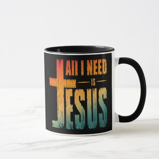 ALL I NEED IS JESUS MUG (Right)