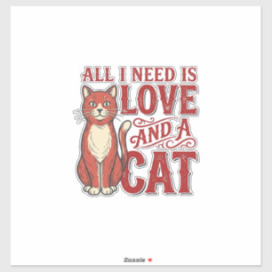 All I Need Is Love and a Cat Vintage Cat Lover Des