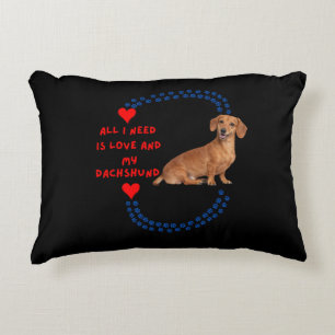 All I Need Is Love and My Dachshund Accent Pillow