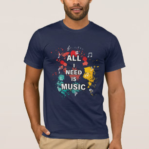 All I Need Is Music, colourful modern music lover T-Shirt