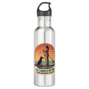 All I Need Is My Dog and Paddleboarding Vintage Re 710 Ml Water Bottle