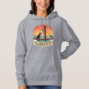 All I Need Is My Dog and Paddleboarding Vintage Re Hoodie