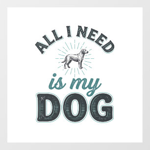 All I Need Is My Dog Vintage Engraving Dog Lover D