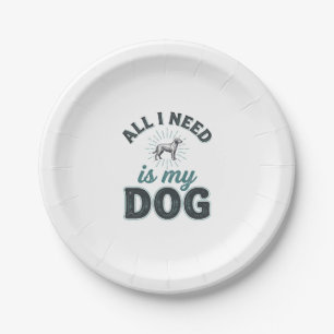 All I Need Is My Dog Vintage Engraving Dog Lover D Paper Plate