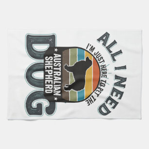 All I Need Is My Dog Vintage Engraving Dog Lover D Tea Towel