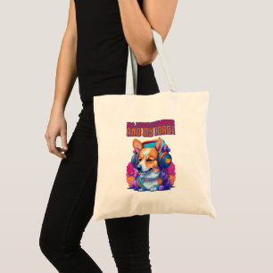 All I Need is My Music and My Corgi  Tote Bag
