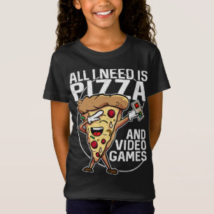 All I Need Is Pizza And Video Games T-Shirt