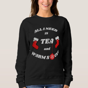 All i need is tea and warm socks mulled wine gnome sweatshirt