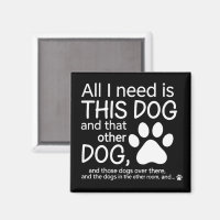 All I Need Is This Dog Dogs Lover Gift Pet Owner