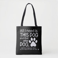 All I Need Is This Dog Dogs Lover Gift Pet Owner