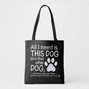 All I Need Is This Dog Dogs Lover Gift Pet Owner Tote Bag