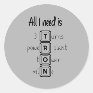 All I need is TRON Classic Round Sticker