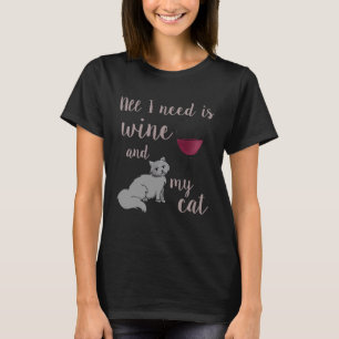 All I Need is Wine and my Cat Cute Funny Cats Love T-Shirt