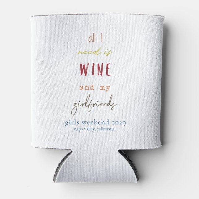 All I Need Is Wine and My Girlfriends Tote Bag Can Cooler (Front)