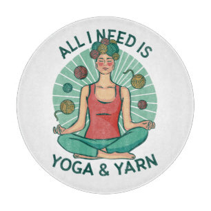 All I need is Yoga and Yarne Phrase Cutting Board