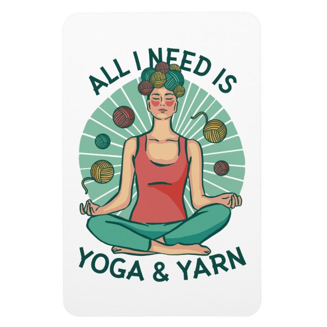 All I need is Yoga and Yarne Phrase Magnet (Vertical)