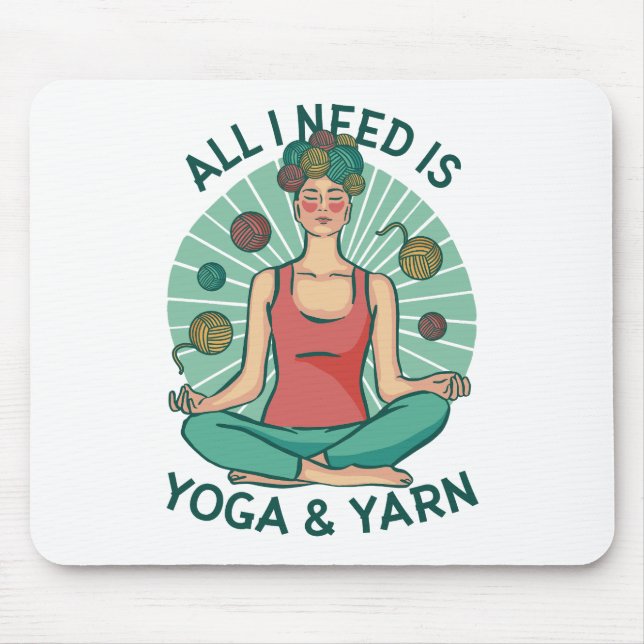 All I need is Yoga and Yarne Phrase Mouse Pad (Front)