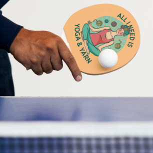 All I need is Yoga and Yarne Phrase Ping Pong Paddle