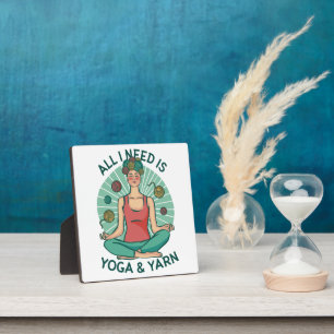 All I need is Yoga and Yarne Phrase Plaque
