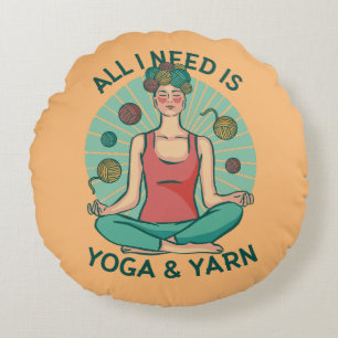 All I need is Yoga and Yarne Phrase Round Cushion