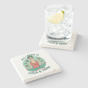 All I need is Yoga and Yarne Phrase Stone Coaster