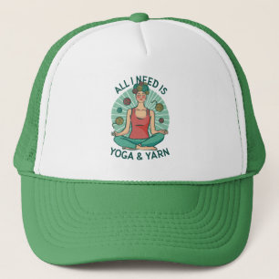 All I need is Yoga and Yarne Phrase Trucker Hat