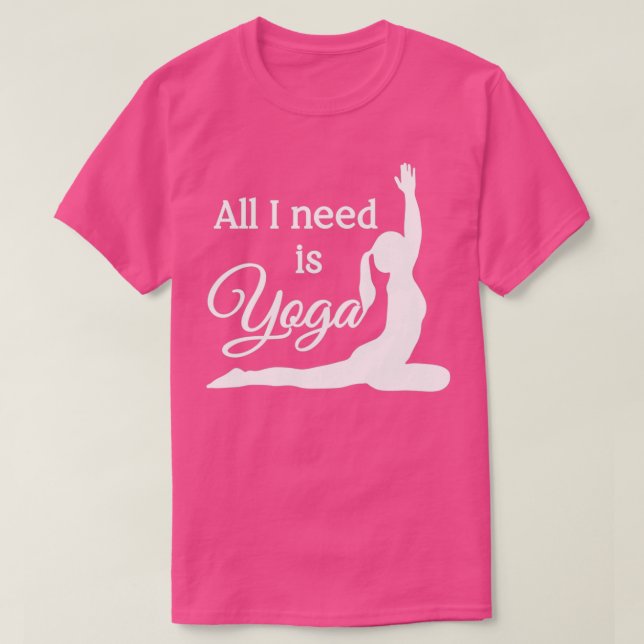 All I Need is Yoga White Pink T-Shirt (Design Front)