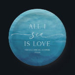 All I Sea Is Love Ocean Beach Sea Bridal Shower Paper Plate<br><div class="desc">This is an All I Sea Is Love Ocean Beach Sea Bridal Shower Paper Plates!</div>