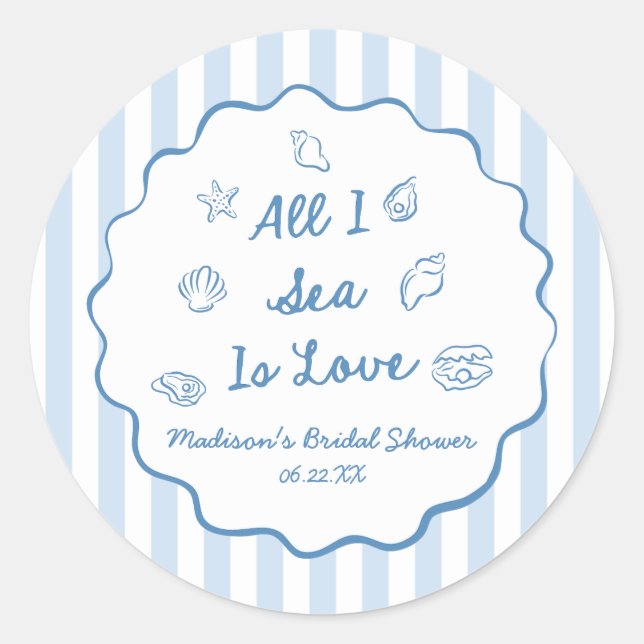 All I Sea Is Love Seashell Coastal Bridal Shower Classic Round Sticker (Front)