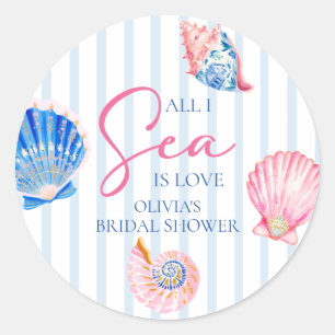 All I Sea is Love Seashells Coastal Bridal Shower Classic Round Sticker