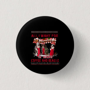 All I Want Beagle And Coffee In Christmas Event 3 Cm Round Badge