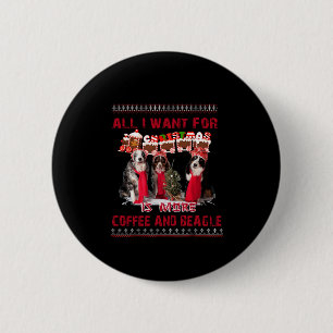 All I Want Beagle And Coffee In Christmas Event 6 Cm Round Badge
