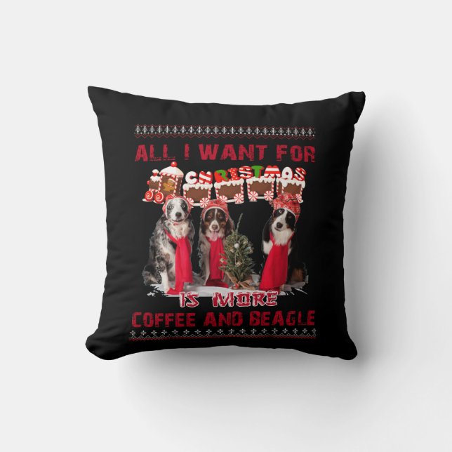 All I Want Beagle And Coffee In Christmas Event Cushion (Front)