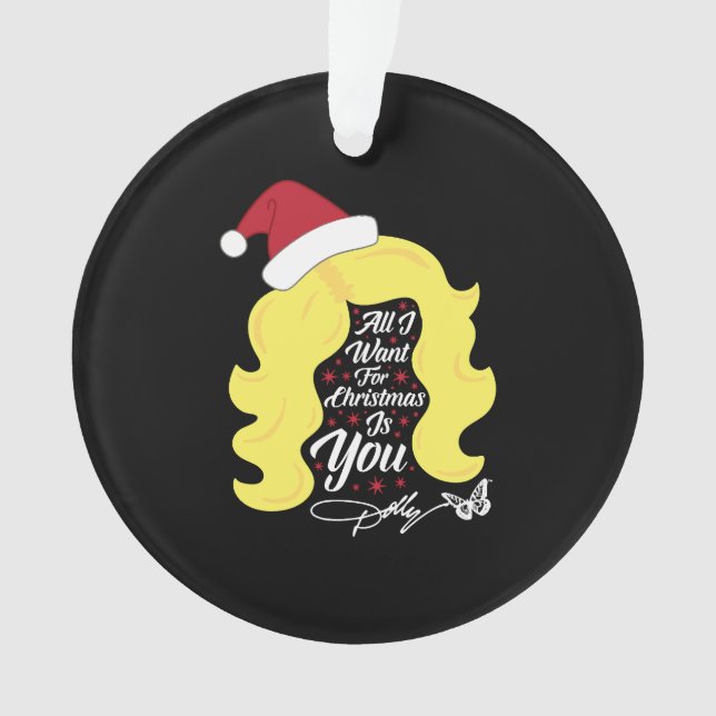 All I Want Christmas Dolly Wig Ornament (Front)