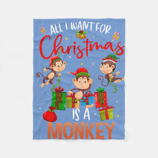 all i want  christmas is a monkey    fleece blanket