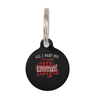 All I Want Christmas Is Hippopotamus Funny Xmas Pet Tag