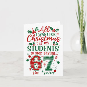 All I Want Christmas Is My Students To Stop Saying Card
