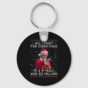 All I Want For Christmas 8 Ball And 2 Million  Key Ring