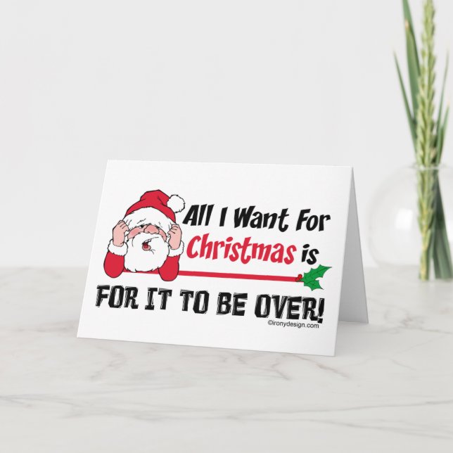 All I want for Christmas Bah Humbug Humour Holiday Card (Front)