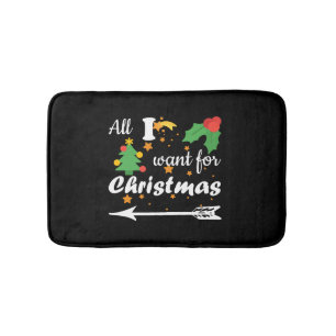 All i want for Christmas  Couple Shirt Bath Mat