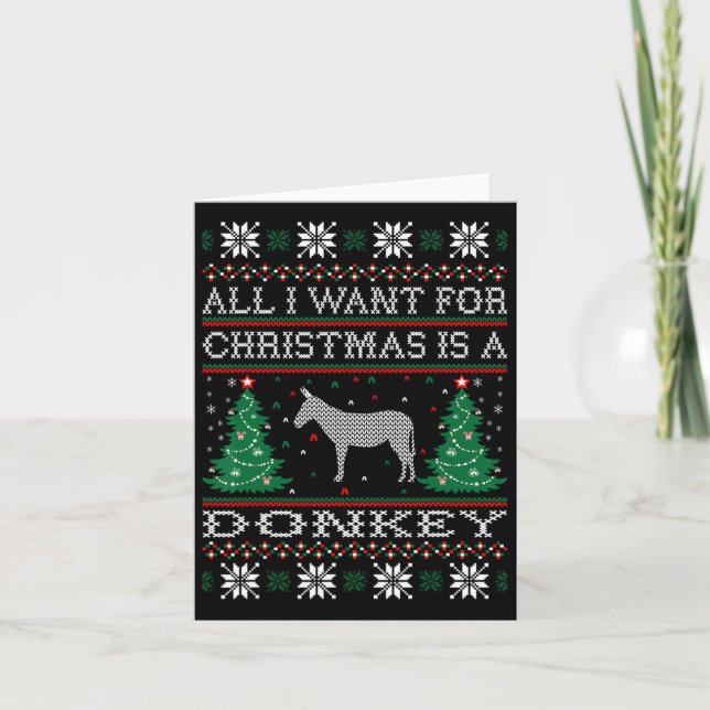 All I Want For Christmas Donkey Ugly Sweater  Card (Front)