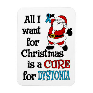 All I Want For Christmas...Dystonia Magnet