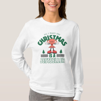 All I Want For Christmas Funny Author T-Shirt