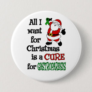 All I Want For Christmas...Gastroparesis 7.5 Cm Round Badge