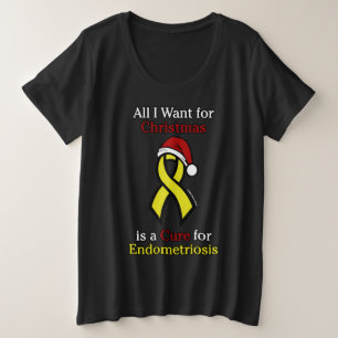 All I Want For Christmas/Hat...Endometriosis Plus Size T-Shirt