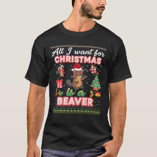 All I Want For Christmas Is A Beaver Ugly Sweater