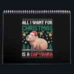 All I Want For Christmas Is A Capybara Animal Gift Calendar<br><div class="desc">All I Want For Christmas Is A Capybara Animal Lover Xmas Gift Ugly Capybara Christmas</div>