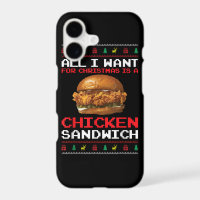 All I Want For Christmas Is A Chicken Sandwich Fun